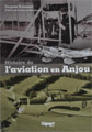 "Histoire de l'aviation en Anjou" Jacques Boisnard