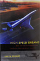 "High- Speed dreams" Erik M. Conway