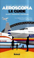 "Aeroscopia Musée Aéronautique Le Guide" Editions Privat