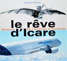 "Le rêve d'Icare Histoire de l'aviation à Toulouse" Sandrine Banessy