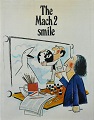 "The mach2 smile"
