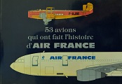 "53 avions qui ont fait l'histoire d'AIR FRANCE" 1983