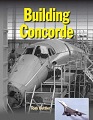 "Building Concorde" Tony BUTTLER