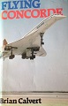 "Flying Concorde" - Brian Calvert