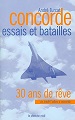 "concorde essais et batailles - 30 ans de rêve" TURCAT novembre 2000