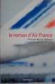 "Le Roman d'Air France"- Philippe THIBAULT - Juin 2003