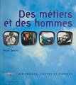 "Des métiers et des hommes - Air France, gestes et parole" - 2003 - Nadia SIMONY