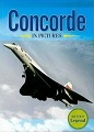 "Concorde in pictures" - Aviation Legend