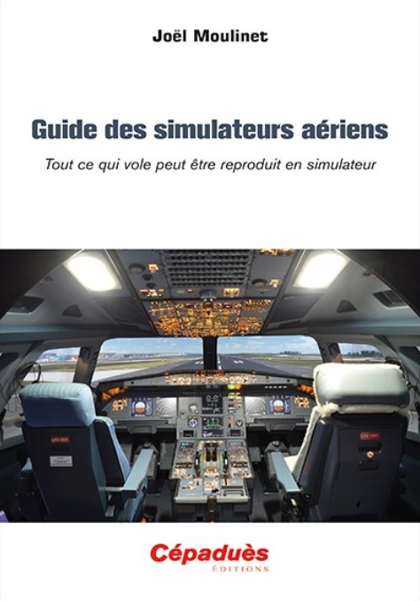 Guide des simulateurs aériens - Tout ce qui vole peut être reproduit en simulateur